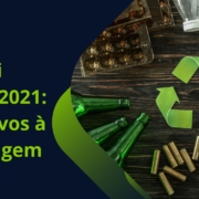 Lei 14.260/2021: Incentivos à Reciclagem e Oportunidades para Empresários